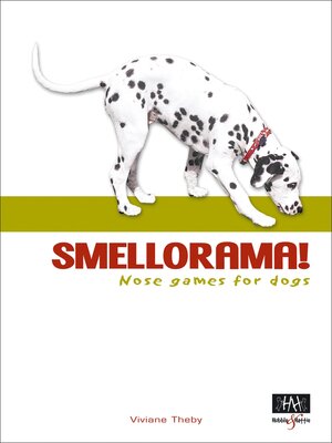 cover image of Smellorama! – Nose games for dogs
